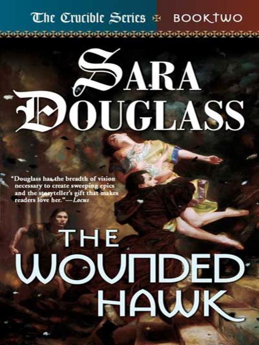 Title details for The Wounded Hawk by Sara Douglass - Wait list